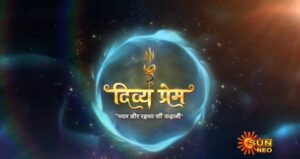 ‘Divya–Prem: Pyaar aur Rahasya ki Kahaani’.